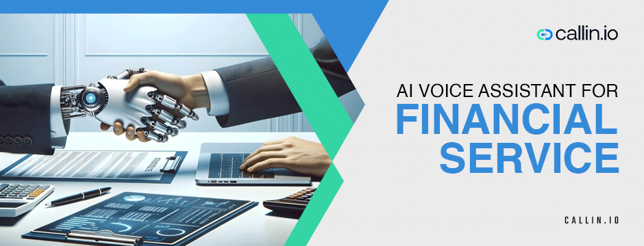 AI voice assistants for financial service||callin.io